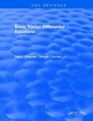 Basic Partial Differential Equations by Bleecker, David