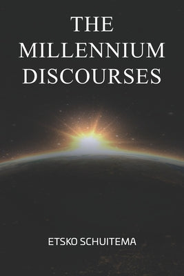 The Millenium Discourses by Schuitema, Etsko