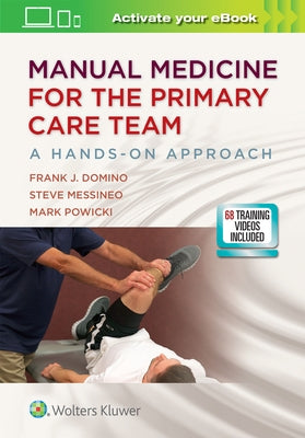 Manual Medicine for the Primary Care Team: A Hands-On Approach by Domino, Frank J.