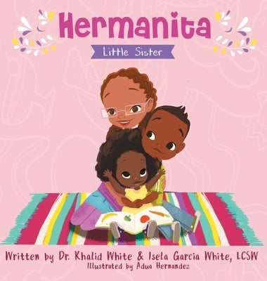 Hermanita: Little Sister by White, Khalid