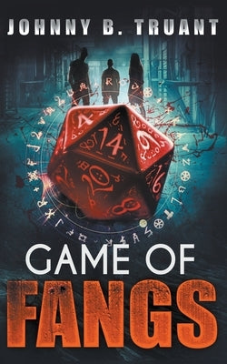 Game of Fangs: A Vampire Horror-Comedy Novel by Truant, Johnny B.