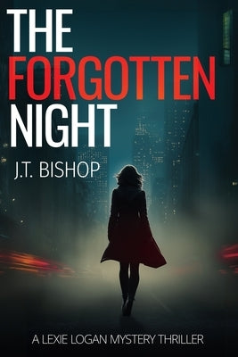 The Forgotten Night by Bishop, J. T.