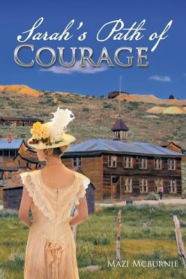 Sarah's Path of Courage by McBurnie, Mazi