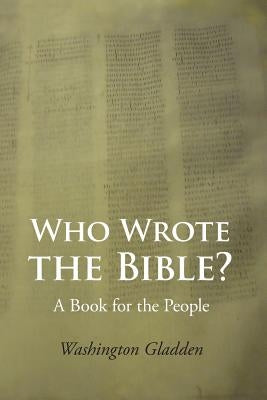 Who Wrote the Bible? by Gladden, Washington