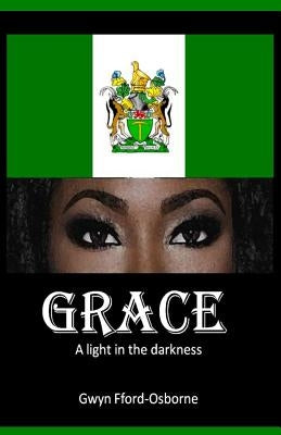 Grace: A light in the darkness by Fford-Osborne, Gwyn