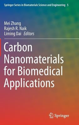 Carbon Nanomaterials for Biomedical Applications by Zhang, Mei