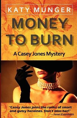 Money To Burn by Munger, Katy