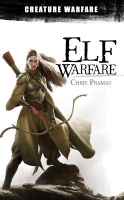 Elf Warfare by Pramas, Chris