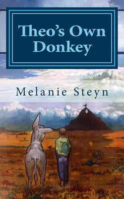 Theo's Own Donkey by Steyn, Melanie Susan