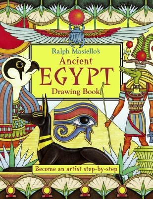 Ralph Masiello's Ancient Egypt Drawing Book by Masiello, Ralph