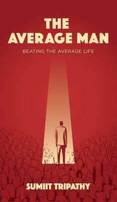 The Average Man by Sumiit Tripathy