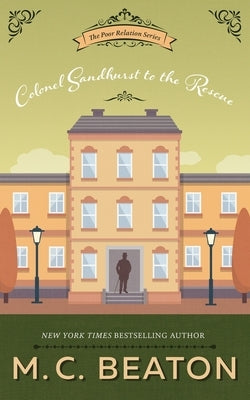 Colonel Sandhurst to the Rescue by Beaton, M. C.