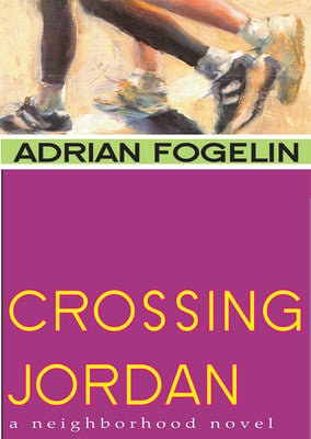 Crossing Jordan by Fogelin, Adrian