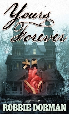 Yours Forever by Dorman, Robbie