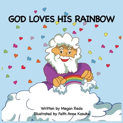 God Loves His Rainbow by Reda, Megan