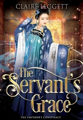 The Servant's Grace by Leggett, Claire