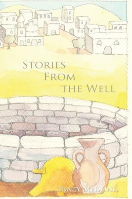 Stories from the Well by Medling, Tracy