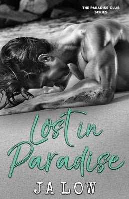 Lost in Paradise: A Billionaire Romance by Low, Ja