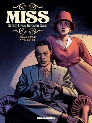 Miss: Better Living Through Crime by Thirault, Philippe