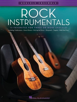 Rock Instrumentals: 15 Favorites for Three or More Ukuleles by Hal Leonard Corp