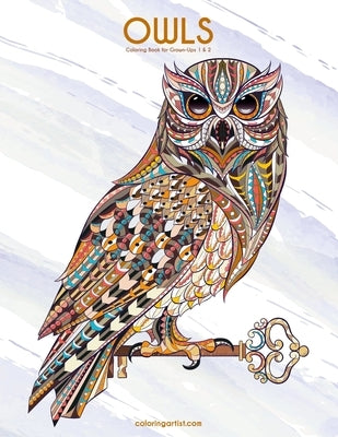Owls Coloring Book for Grown-Ups 1 & 2 by Snels, Nick