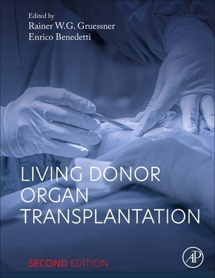 Living Donor Organ Transplantation by Gruessner, Rainer W. G.