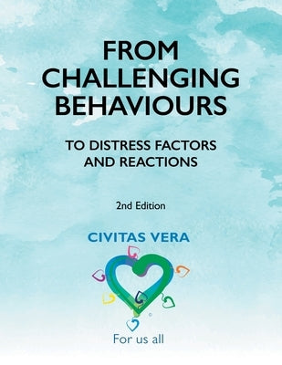 From Challenging Behaviours to Distress Factors and Reactions by Eliatamby, Anna