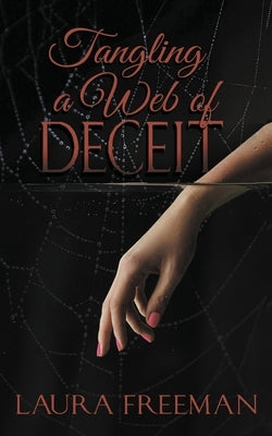 Tangling a Web of Deceit by Freeman, Laura