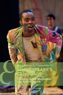 The Cambridge Companion to Shakespeare's Language by Magnusson, Lynne