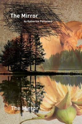 The Mirror by Portanova, Katherine Noyes