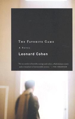 The Favorite Game by Cohen, Leonard
