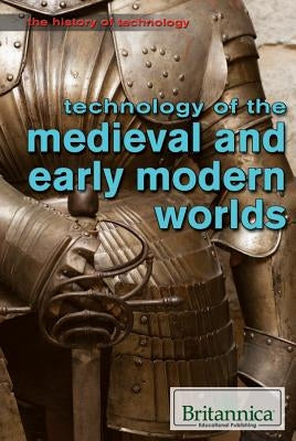 Technology of the Medieval and Early Modern Worlds by Sebastian, Emily