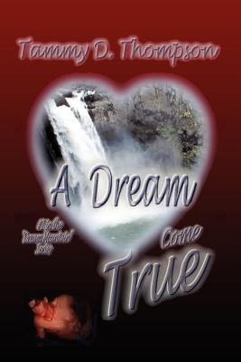 A Dream Come True: One Last Wish by Thompson, Tammy D.