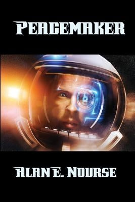 Peacemaker by Nourse, Alan E.
