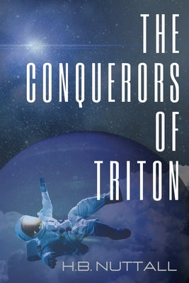 The Conquerors of Triton by Nuttall, H. B.