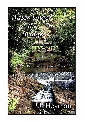 Water Under the Bridge by Heyman, Pamela Jean