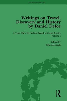 Writings on Travel, Discovery and History by Daniel Defoe, Part I Vol 1 by Owens, W. R.