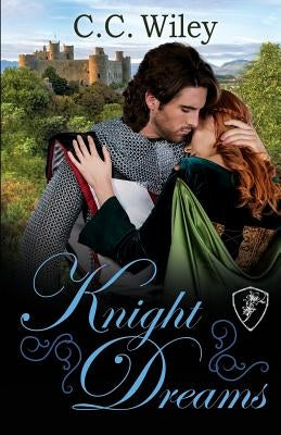 Knight Dreams by Wiley, C. C.