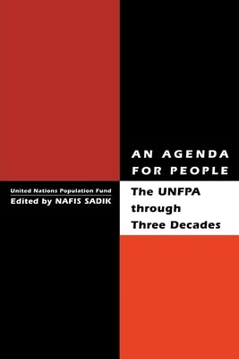 An Agenda for People: Unfpa Through Three Decades by Sadik, Nafis