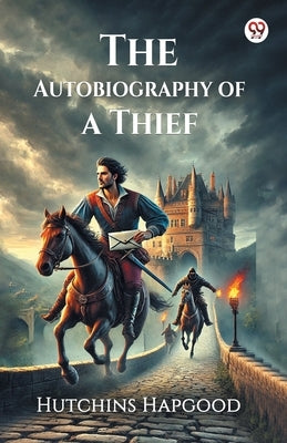 The Autobiography of a Thief by Hapgood, Hutchins