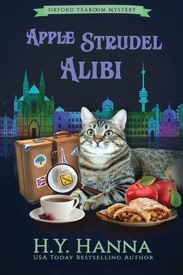 Apple Strudel Alibi (LARGE PRINT): The Oxford Tearoom Mysteries - Book 8 by Hanna, H. y.