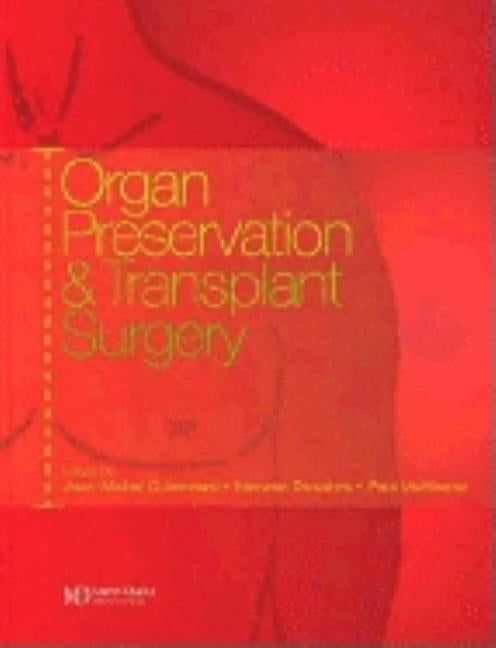 Organ Preservation and Transplant Surgery by Dubernard, Jean-Michel