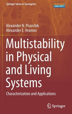 Multistability in Physical and Living Systems: Characterization and Applications by Pisarchik, Alexander N.