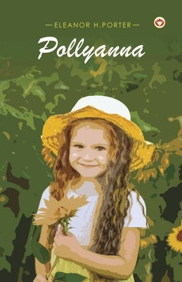 Pollyanna by Porter, Eleanor H.