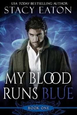 My Blood Runs Blue by Eaton, Stacy