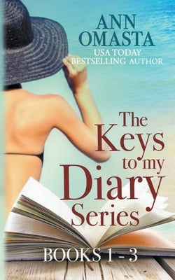The Keys to My Diary Series (Books 1 - 3) by Omasta, Ann
