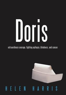 Doris: A Tale of Two Sisters by Harris, Helen