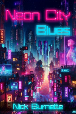 Neon City Blues by Burnette, Nick