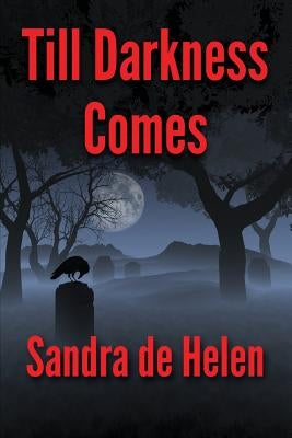 Till Darkness Comes by De Helen, Sandra