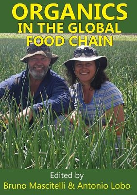 Organics in the Global Food Chain by Mascitelli, Bruno